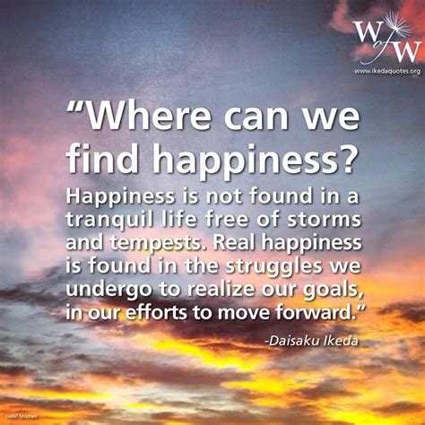 Let S Find REAL Happiness Ikeda Quotes Buddhism Quote Buddhist Quotes