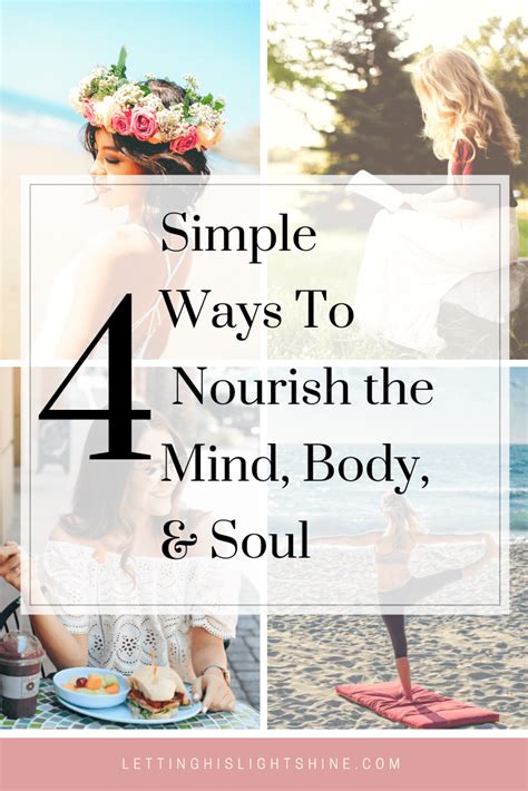 4 Simple Ways To Nourish The Mind Body And Soul Letting His Light
