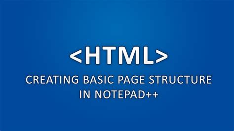 Html Creating Basic Page Structure In Notepad Youtube