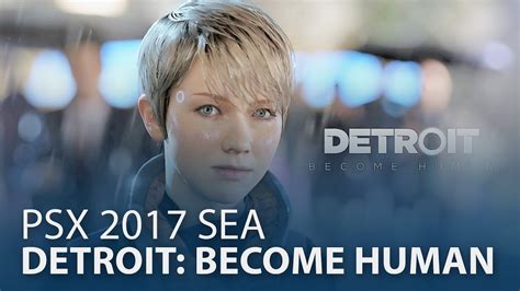 Psx 2017 Sea Detroit Become Human Youtube