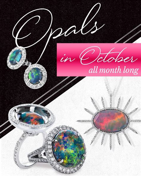 Opals The Entire Month Of October Visit Bell Jewelers To See Our