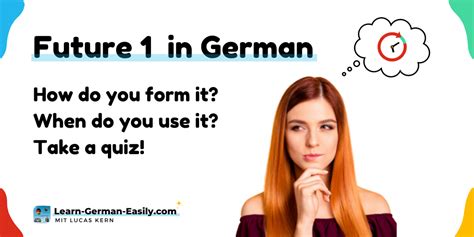 German Future Tense Future 1 Learn German Easily