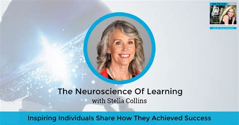 The Neuroscience Of Learning With Stella Collins