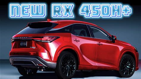 2023 Lexus RX450h The First Plug In Hybrid Electric RX Model YouTube