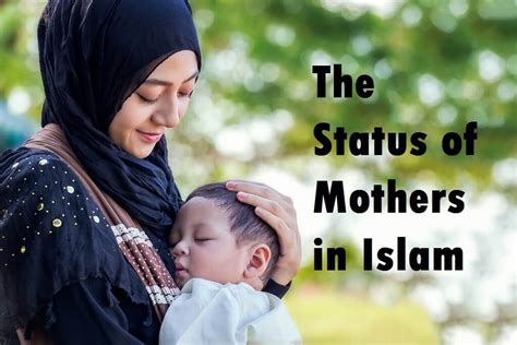 The Status Of Mothers In Islam Be A Better Muslim