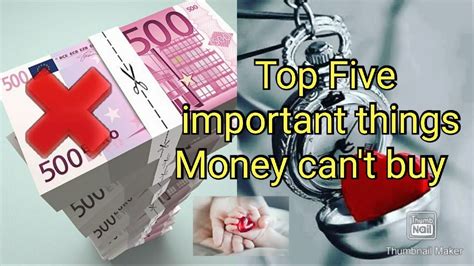 5 Most Important Things Money Cant Buy Youtube