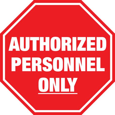 Authorized Personnel Only Floor Sign Call Us Today For Customizable