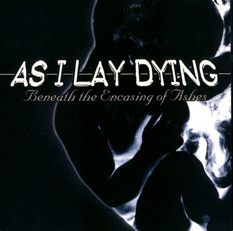 As I Lay Dying Beneath The Encasing Of Ashes Jordan S