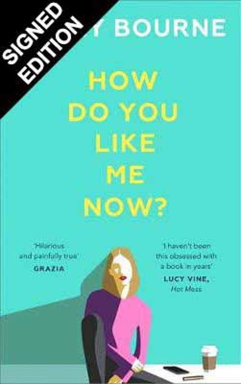 How Do You Like Me Now By Holly Bourne Waterstones