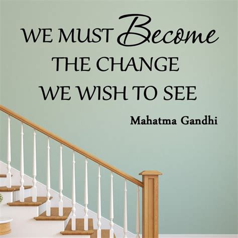 Vwaq We Must Become The Change We Want To See Inspirational Wall Art