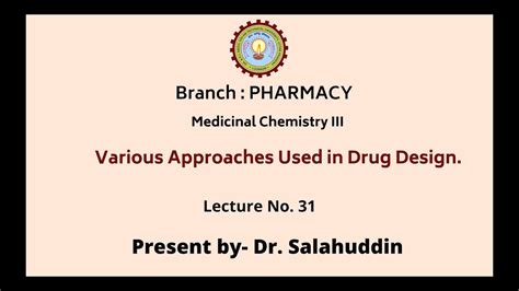 Medicinal Chemistry Iii Various Approaches Used In Drug Design Aktu