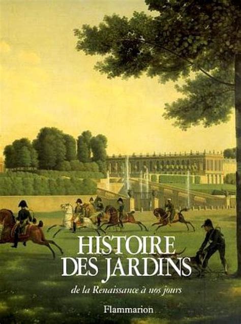 Histoire Des Jardins De La Renaissance A Nos Jours Librairie Eyrolles