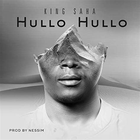 Play Hullo Hullo By King Saha On Amazon Music