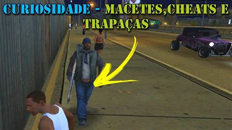 GTA San Andreas D C Curiosidade MACETES CHEATS E TRAPAÇAS YouTube