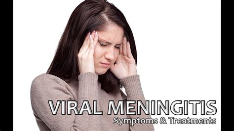 Viral Meningitis Symptoms And Treatment Youtube