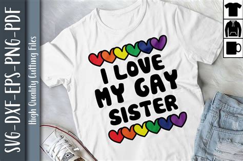 i love my gay sister lgbtq proud by unlimab thehungryjpeg