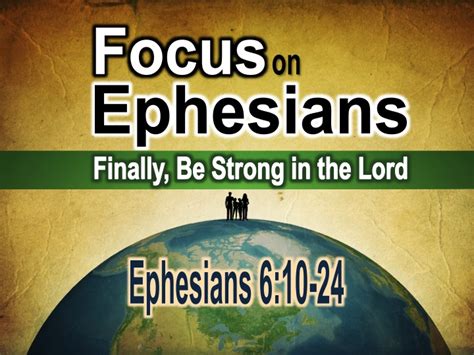 Finally Be Strong In The Lord Ephesians 610 24 Focus Online