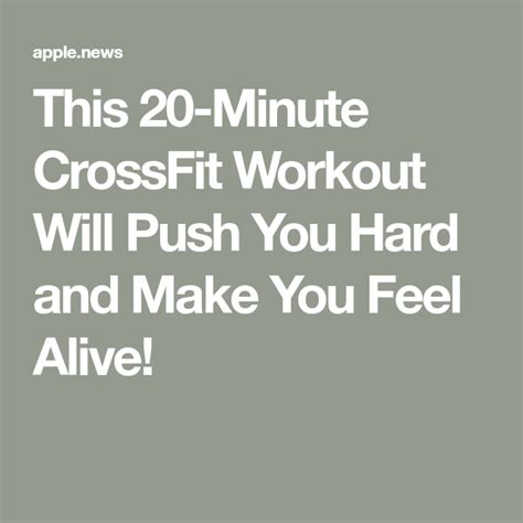 This 20 Minute Crossfit Workout Will Push You Hard And Make You Feel