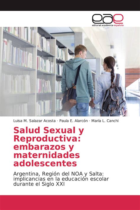 Salud Sexual Y Reproductiva Embarazos Y Maternidades Adolescentes 978 613 9 44000 9