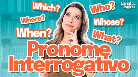 Pronomes Interrogativos Em Ingl S Question Words Como Usar Pronome