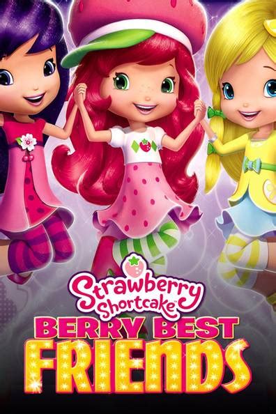 How To Watch And Stream Strawberry Shortcake Berry Best Friends 2014