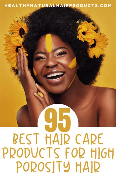 95 Best Hair Care Products For High Porosity Hair