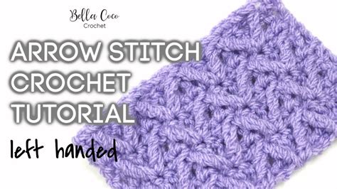 Left Handed Crochet Arrow Stitch Bella Coco Crochet Youtube