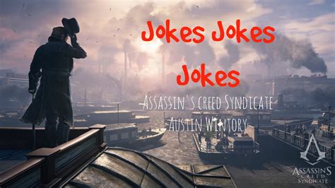 Assassin S Creed Syndicate Jokes Jokes Jokes By Austin Wintory Lyric Video Youtube