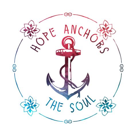 Hope Anchors The Soul Hope Pin Teepublic
