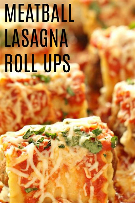 30 Minute Turkey Meatball Lasagna Roll Ups Recipe Lasagna Rollups