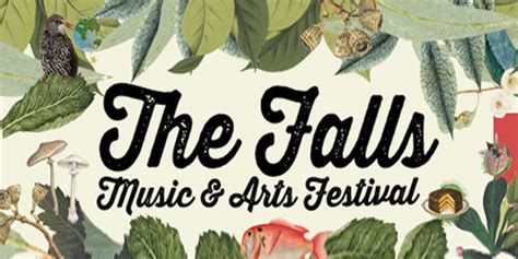 A weekend of exhilarating music, delectable food, and festivities on the tasman sea. 'The Falls' Music and Arts Festival Lineup Announced