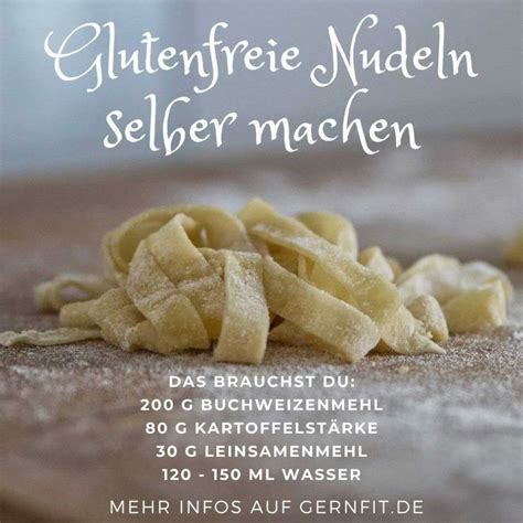 Rezept Glutenfreie Nudeln Selber Machen GERNFIT De