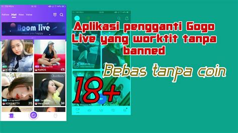 Aplikasi Live Hot Pengganti Gogo Live Bebas Dari Banned Youtube