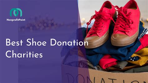 9 Reputable Shoe Donation Charities You Should Know Full List With