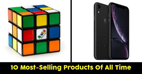 Top 10 Best Selling Products Of All Time Marketing Mind