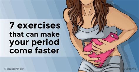 Make sure you're up to date. 7 exercises that can make your period come faster