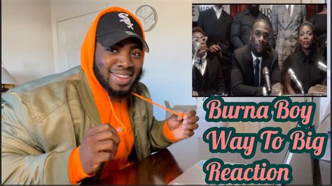 Burna Boy Way Too Big Reaction Youtube