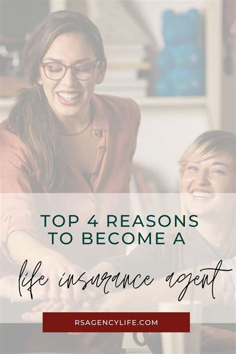The Top 4 Reasons To Become A Life Insurance Agent Rs Agency Life
