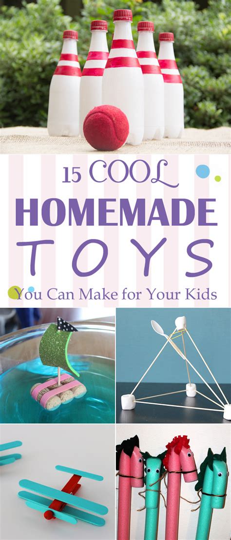 15 Cool Homemade Toys You Can Make For Your Kids Diy And Crafting