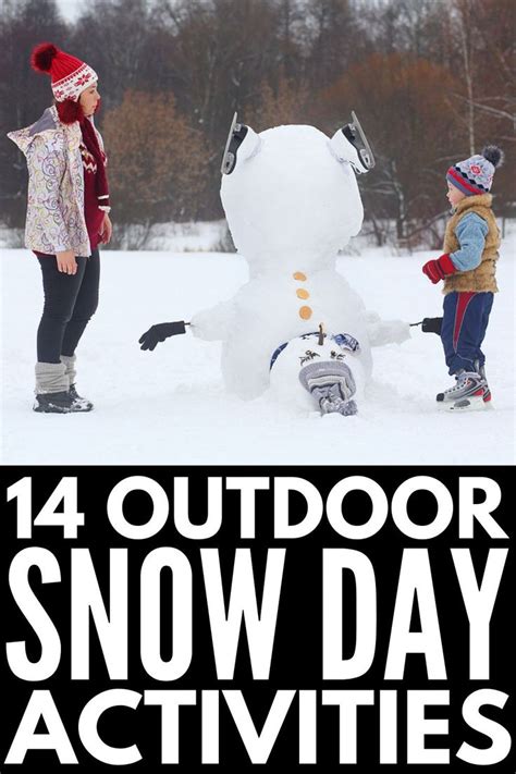 Cabin Fever 14 Outdoor Snow Day Activities For Kids In 2021