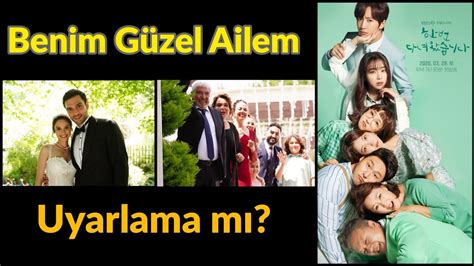 Benim G Zel Ailem Dizisi Hangi Diziden Uyarlama Benim G Zel Ailem