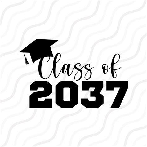 Class Of 2037 Svg Graduation Svg Senior 2037 Svg Cut Table Etsy México