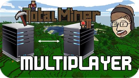 First Ever Total Miner Multiplayer Session On Pc Hydrosimp Youtube