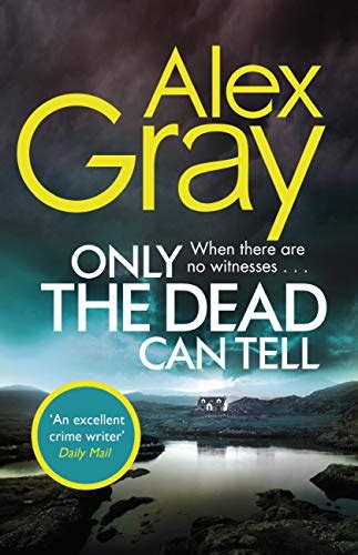 Only The Dead Can Tell Book 15 In The Sunday Times Bestselling Detective Series Dsi William