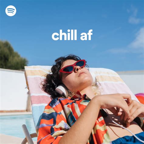 Chill Af Spotify Playlist