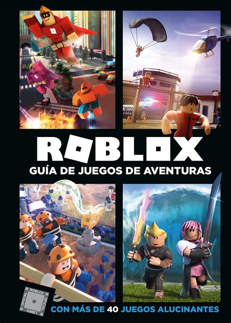 Roblox Guía De Juegos De Aventuras Con Más De 40 Juegos Alucinantes