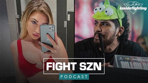Only Fans Model Claims Dillon Danis Sex Tape Exists Fight Szn Podcast Inside Fighting