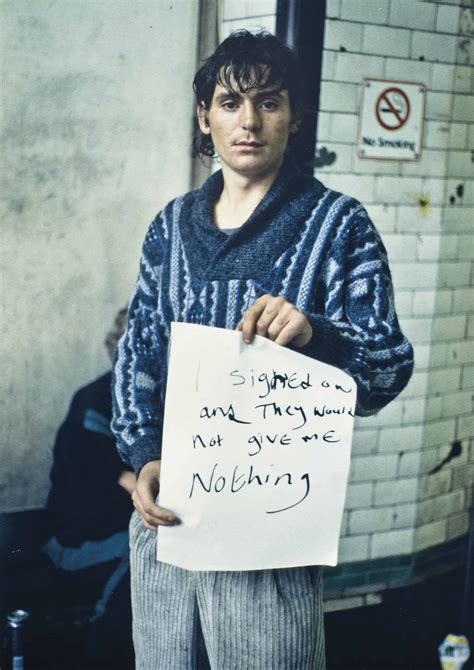 Gillian Wearing B 1963 I Signed On And They Would Not