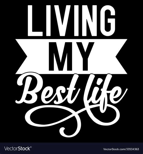 Living My Best Life Image Royalty Free Vector Image