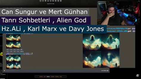 Can Sungur Mert G Nhan Alien God Ve Tanr Sohbetleri Youtube